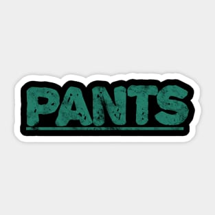 Shirt Your Pants! Sticker